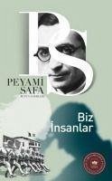 Biz Insanlar - Safa, Peyami