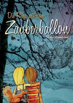 Die Reise mit dem Zauberballon - Lindblad, Mikel