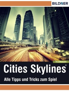 Cities: Skylines - Alles Tipps und Tricks zum Spiel! (eBook, ePUB) - Zintzsch, Andreas