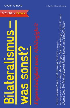 Bilateralismus - was sonst? (eBook, ePUB) - Schellenbauer, Patrik; Schwarz, Gerhard