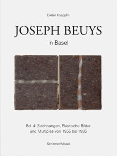 Zeichnungen, Plastische Bilder und Multiples von 1955 bis 1985 / Joseph Beuys In Basel 4 - Koepplin, Dieter