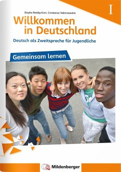 Willkommen in Deutschland! Deutsch als Zweitsprache für Jugendliche, Heft 1 - Reddig-Korn, Birgitta; Velimvassakis, Constanze