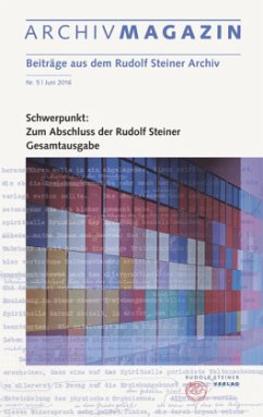 ARCHIVMAGAZIN. Beiträge aus dem Rudolf Steiner Archiv