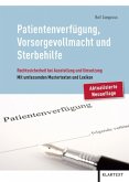 Patientenverfügung, Vorsorgevollmacht und Sterbehilfe