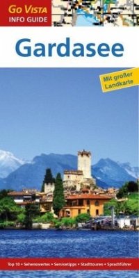 Go Vista Info Guide Reiseführer Gardasee - Aigner, Gottfried;Petersen, Elisabeth