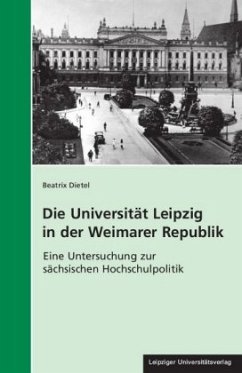 Die Universität Leipzig in der Weimarer Republik, m. 1 CD-ROM - Dietel, Beatrix