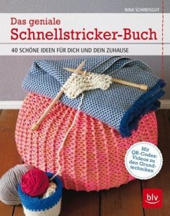 Das geniale Schnellstricker-Buch - Schweisgut, Nina