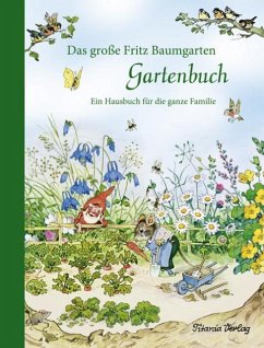 Das große Fritz Baumgarten Gartenbuch - Baumgarten, Fritz