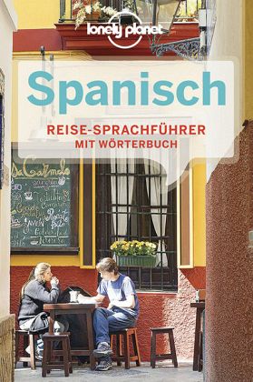 Lonely Planet Spanisch Reisesprachführer Lonely Planet Spanisch Reisesprachführer