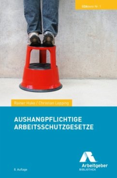 Aushangpflichtige Arbeitsschutzgesetze (ArbSchG) - Huke, Rainer; Lepping, Christian