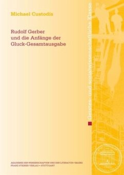 Rudolf Gerber und die Anfänge der Gluck-Gesamtausgabe - Custodis, Michael