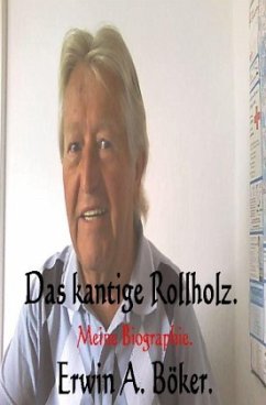 Das kantige Rollholz. - Böker, Erwin