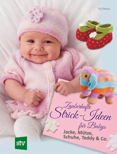 Zauberhafte Strick-Ideen für Babys - Pierce, Val