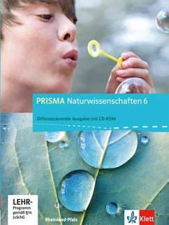 PRISMA Naturwissenschaften 6. Ausgabe für Rheinland-Pfalz - Differenzierende Ausgabe. Schülerbuch mit Schüler-CD-ROM 6. Schuljahr