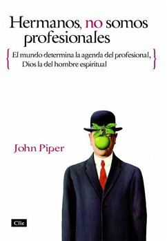 Hermanos, no somos profesionales (eBook, ePUB) - Piper, John