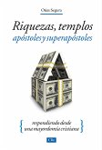 Riquezas, Templos, Apóstoles y Superapóstoles (eBook, ePUB)