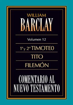 Comentario al Nuevo Testamento Vol. 12 (eBook, ePUB) - Barclay, William