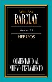 Comentario al Nuevo Testamento-Barclay Vol. 13 (eBook, ePUB)