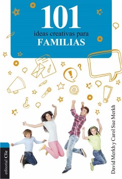 101 ideas creativas para familias (eBook, ePUB) - Merkh, David; Merkh, Carol Sue