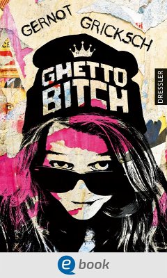 Ghetto Bitch (eBook, ePUB) - Gricksch, Gernot