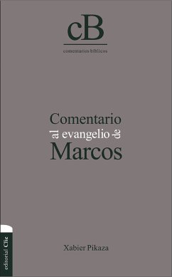 Comentario al Evangelio de Marcos (eBook, ePUB) - Pikaza Ibarrondo, Xabier