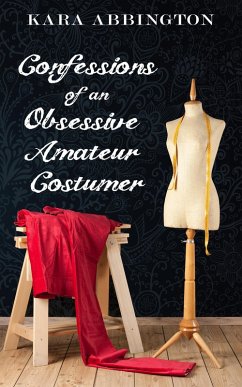 Cover Confessions of an Obsessive Amateur Costumer (eBook, ePUB)