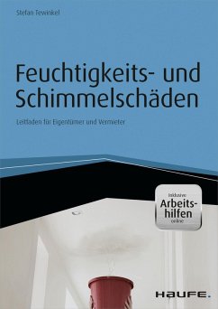 Feuchtigkeits- und Schimmelschäden - inkl. Arbeitshilfen online (eBook, PDF) - Tewinkel, Stefan