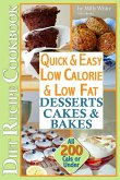 Quick & Easy Low Calorie & Low Fat Desserts, Cakes & Bakes Diet Recipe Cookbook All 200 Cals & Under (Low Fat Low Calorie Diet Recipes, #1) (eBook, ePUB)