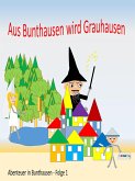 Aus Bunthausen wird Grauhausen (eBook, ePUB)