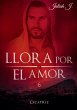 Llora por el amor 6 (eBook, ePUB) - Bild 1