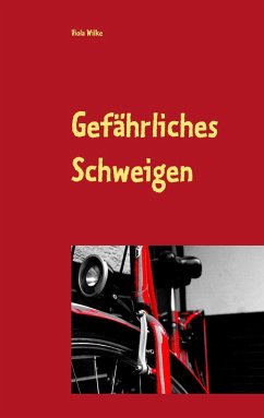 Gefährliches Schweigen (eBook, ePUB) - Wilke, Viola