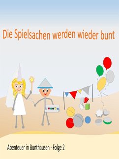 Die Spielsachen werden wieder bunt (eBook, ePUB) - Kirste, Gabriele