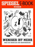 Weniger ist mehr - Wege aus Überfluss und Überforderung (eBook, ePUB)