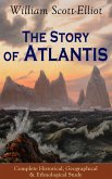 The Story of Atlantis - Complete Historical, Geographical & Ethnological Study (eBook, ePUB)