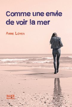 Comme une envie de voir la mer (eBook, ePUB) - Loyer, Anne