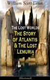 The Lost Worlds: The Story of Atlantis & The Lost Lemuria (Illustrated) (eBook, ePUB)