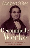 Gesammelte Werke: Romane + Erzählungen + Gedichte + Briefe (eBook, ePUB)
