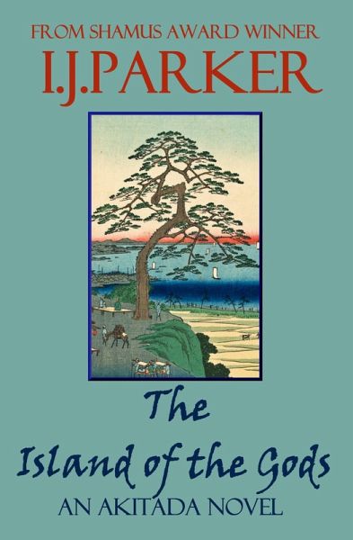 The Island of the Gods (Akitada Mysteries, #16) (eBook, ePUB) The Island of the Gods (Akitada Mysteries, #16) (eBook, ePUB)
