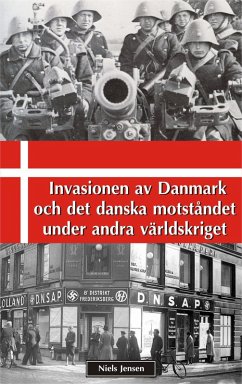 Invasionen av Danmark och det danska motståndet under andra världskriget (eBook, ePUB) - Jensen, Niels