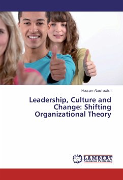 Cover Leadership, Culture and Change: Shifting Organizational Theory