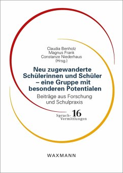 Neu zugewanderte Schülerinnen und Schüler - eine Gruppe mit besonderen Potentialen (eBook, PDF)