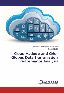 Cloud-Hadoop and Grid-Globus Data Transmission Performance Analysis - Al-Mekhlafi, Mohammed Abdulkarem;Latip, Rohaya