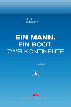 Ein Mann, ein Boot, zwei Kontinente (eBook, ePUB) - Lindemann, Hannes