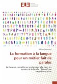 La formation à la langue pour un métier fait de paroles La formation à la langue pour un métier fait de paroles