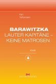 Barawitzka - Lauter Kapitäne, keine Matrosen (eBook, ePUB)