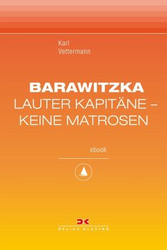 Barawitzka - Lauter Kapitäne, keine Matrosen (eBook, ePUB) - Vettermann, Karl