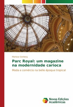 Parc Royal: um magazine na modernidade carioca - Gorberg, Marissa