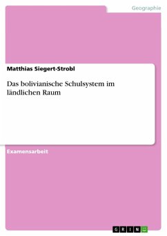 Das bolivianische Schulsystem im ländlichen Raum (eBook, ePUB) - Siegert-Strobl, Matthias