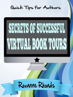 Secrets of Successful Virtual Book Tours (Quick Tips for Authors) (eBook, ePUB) - Rhoads, Roxanne
