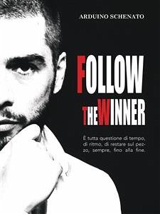 Follow The Winner (eBook, ePUB) - Schenato, Arduino